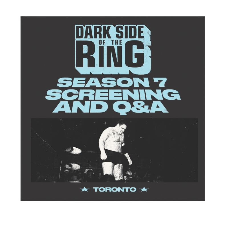 Toronto Dark Side of the Ring Screening + Q&A with Samoa Joe